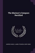 Cover: The Mariner's Compass Rectified - Palala Press