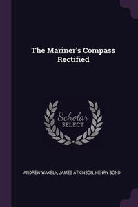Enlarge image Cover: The Mariner's Compass Rectified - Palala Press