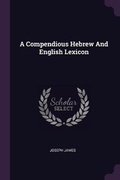 Cover: A Compendious Hebrew And English Lexicon - Palala Press
