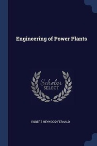 Enlarge image Cover: Engineering of Power Plants - Sagwan Press