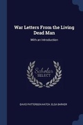 Cover: War Letters From the Living Dead Man - Sagwan Press
