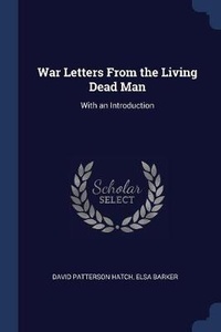 Enlarge image Cover: War Letters From the Living Dead Man - Sagwan Press