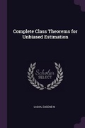 Cover: Complete Class Theorems for Unbiased Estimation - Palala Press