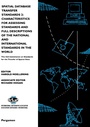 Cover: Spatial Database Transfer Standards 2: Characteristics for Assessing Standards and Full Descriptions of the National and International Standards in the World - Elsevier