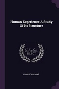 Cover: Human Experience A Study Of Its Structure - Palala Press