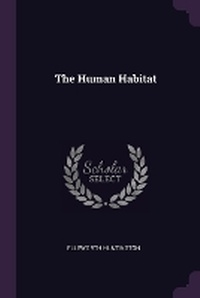 Enlarge image Cover: The Human Habitat - Palala Press