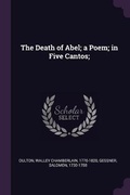 Cover: The Death of Abel; a Poem; in Five Cantos; - Palala Press