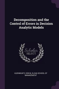 Enlarge image Cover: Decomposition and the Control of Errors in Decision Analytic Models - Palala Press