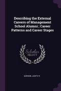 Cover: Describing the External Careers of Management School Alumni; Career Patterns and Career Stages - Palala Press