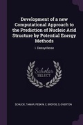 Cover: Development of a new Computational Approach to the Prediction of Nucleic Acid Structure by Potential Energy Methods - Palala Press