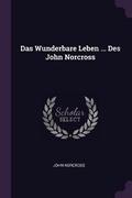 Cover: Das Wunderbare Leben ... Des John Norcross - Palala Press