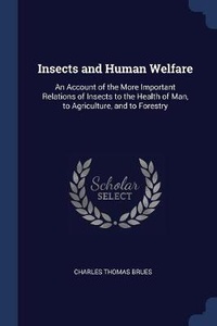 Enlarge image Cover: Insects and Human Welfare - Sagwan Press