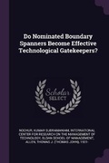 Cover: Do Nominated Boundary Spanners Become Effective Technological Gatekeepers? - Palala Press