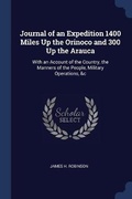 Cover: Journal of an Expedition 1400 Miles Up the Orinoco and 300 Up the Arauca - Sagwan Press