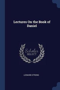 Enlarge image Cover: Lectures On the Book of Daniel - Sagwan Press