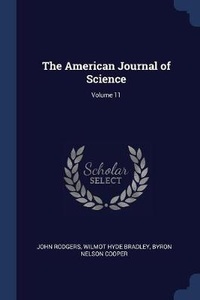 Enlarge image Cover: The American Journal of Science; Volume 11 - Sagwan Press