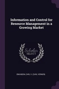 Cover: Information and Control for Resource Management in a Growing Market - Palala Press