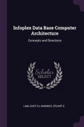 Cover: Infoplex Data Base Computer Architecture - Palala Press