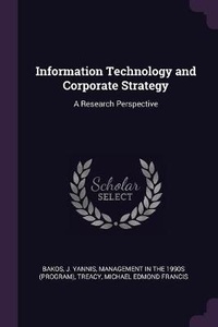 Enlarge image Cover: Information Technology and Corporate Strategy - Palala Press