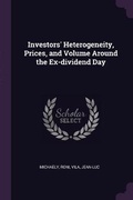 Cover: Investors' Heterogeneity, Prices, and Volume Around the Ex-dividend Day - Palala Press