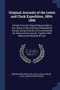 Cover: Original Journals of the Lewis and Clark Expedition, 1804-1806 - Sagwan Press