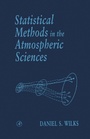 Cover: Statistical Methods in the Atmospheric Sciences - Academic Press