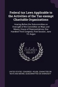 Cover: Federal tax Laws Applicable to the Activities of the Tax-exempt Charitable Organizations - Palala Press