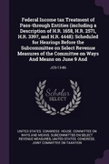 Cover: Federal Income tax Treatment of Pass-through Entities (including a Description of H.R. 1658, H.R. 2571, H.R. 3397, and H.R. 4448) - Palala Press