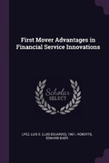 Cover: First Mover Advantages in Financial Service Innovations - Palala Press