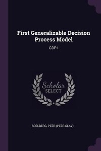 Enlarge image Cover: First Generalizable Decision Process Model - Palala Press