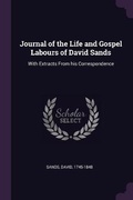 Cover: Journal of the Life and Gospel Labours of David Sands - Palala Press