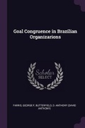 Cover: Goal Congruence in Brazilian Organizarions - Palala Press