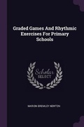 Cover: Graded Games And Rhythmic Exercises For Primary Schools - Palala Press