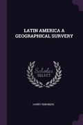 Cover: Latin America a Geographical Survery - Palala Press
