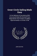 Cover: Great-Circle Sailing Made Easy - Sagwan Press