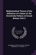Cover: Mathematical Theory of the Influence of a Dome on the Directivity Pattern of Sound Beams, Part 4 - Palala Press