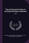 Cover: The net Economic Value of Antelope Hunting in Montana - Palala Press
