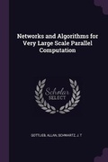Cover: Networks and Algorithms for Very Large Scale Parallel Computation - Palala Press