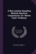 Cover: A Non-random Sampling Method, Based on Congruences, for Monte Carlo Problems - Palala Press