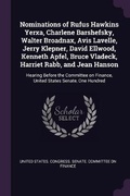 Cover: Nominations of Rufus Hawkins Yerxa, Charlene Barshefsky, Walter Broadnax, Avis Lavelle, Jerry Klepner, David Ellwood, Kenneth Apfel, Bruce Vladeck, Harriet Rabb, and Jean Hanson - Palala Press