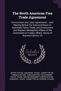 Cover: The North American Free Trade Agreement - Palala Press