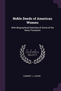 Cover: Noble Deeds of American Women - Palala Press
