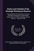 Cover: Status and Outlook of the Strategic Petroleum Reserve - Palala Press