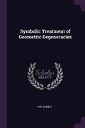 Cover: Symbolic Treatment of Geometric Degeneracies - Palala Press