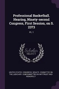 Cover: Professional Basketball. Hearing, Ninety-second Congress, First Session, on S. 2373 - Palala Press