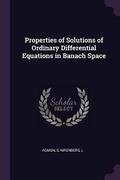 Cover: Properties of Solutions of Ordinary Differential Equations in Banach Space - Palala Press