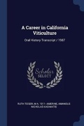 Cover: A Career in California Viticulture - Sagwan Press