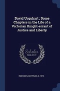 Cover: David Urquhart; Some Chapters in the Life of a Victorian Knight-errant of Justice and Liberty - Sagwan Press