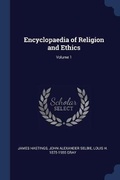 Cover: Encyclopaedia of Religion and Ethics; Volume 1 - Sagwan Press