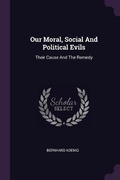 Cover: Our Moral, Social And Political Evils - Palala Press